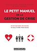 Télécharger le livre :  Le petit manuel de la gestion de crise