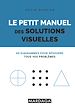 Télécharger le livre :  Le petit manuel des solutions visuelles