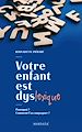 Télécharger le livre :  Votre enfant est dyslexique