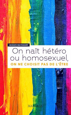 Télécharger le livre :  On naît hétéro ou homosexuel, on ne choisit pas de l'être