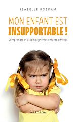 Télécharger le livre :  Mon enfant est insupportable !