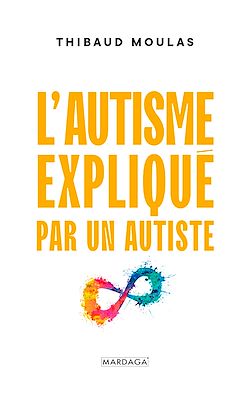 Télécharger le livre :  L'autisme expliqué par un autiste