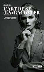Télécharger le livre :  L'art de se (la) raconter