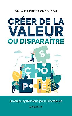 Télécharger le livre :  Créer de la valeur ou disparaître