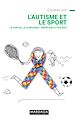 Télécharger le livre :  L'autisme et le sport