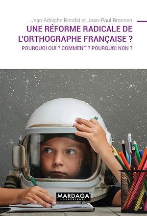 Téléchargez le livre :  Une réforme radicale de l'orthographe française ?