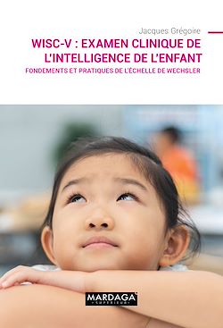 Télécharger le livre :  WISC-V : Examen clinique de l'intelligence de l'enfant