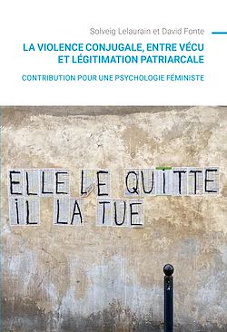 Télécharger le livre :  La violence conjugale, entre vécu et légitimation patriarcale