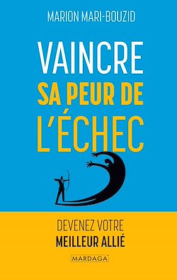 Télécharger le livre :  Vaincre sa peur de l'échec