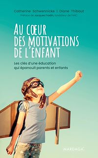 Téléchargez le livre :  Au cœur des motivations de l'enfant