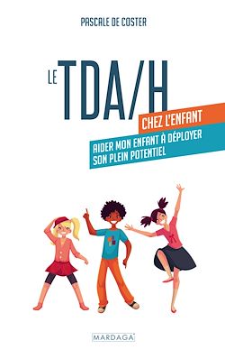Télécharger le livre :  Le TDA/H chez l'enfant