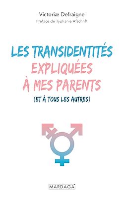 Télécharger le livre :  Les transidentités expliquées à mes parents (et à tous les autres)