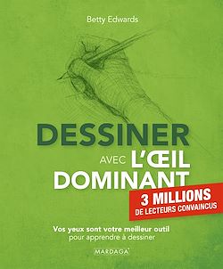 Télécharger le livre :  Dessiner avec l'oeil dominant