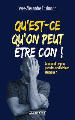 Télécharger le livre :  Qu'est-ce qu'on peut être con !