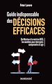 Télécharger le livre :  Guide indispensable des décisions efficaces