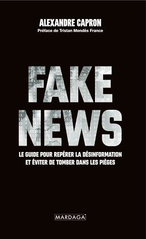 Fake news | Capron, Alexandre. Auteur