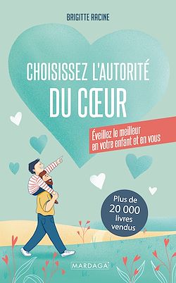 Télécharger le livre :  Choisissez l'autorité du cœur