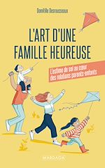 Télécharger le livre :  L'art d'une famille heureuse