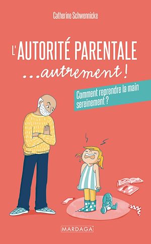 Téléchargez le livre :  L'autorité parentale... autrement !
