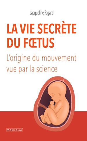 Téléchargez le livre :  La vie secrète du foetus