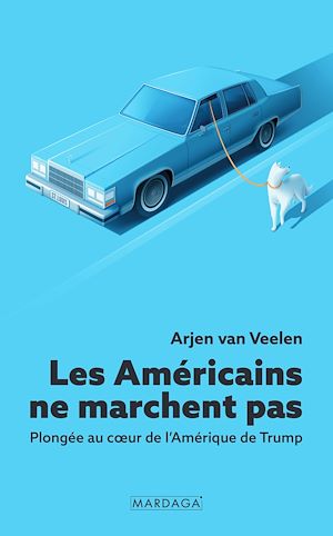 Téléchargez le livre :  Les américains ne marchent pas