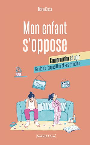 Download the eBook: Mon enfant s'oppose : comprendre et agir