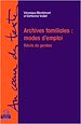 Télécharger le livre :  Archives familiales : mode d'emploi