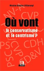 Télécharger le livre :  Où vont le conservatisme et le centrisme ?