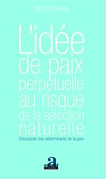 Télécharger le livre :  L'idée de paix perpétuelle au risque de la sélection naturelle