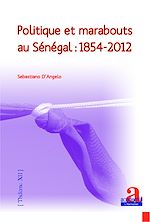 Télécharger le livre :  Politique et marabouts au Sénégal : 1854-2012