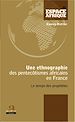 Télécharger le livre :  Une ethnographie des pentecôtismes africains en France