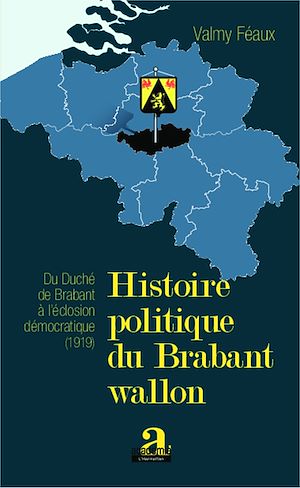 Téléchargez le livre :  Histoire politique du Brabant wallon