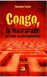 Télécharger le livre :  Congo, la mascarade de l'aide au développement