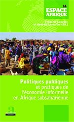 Télécharger le livre :  Politiques publiques et pratiques de l'économie informelle en Afrique subsaharienne