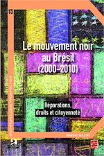 Télécharger le livre :  Le mouvement noir au Brésil (2000-2010)