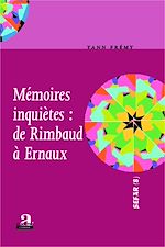 Télécharger le livre :  Mémoires inquiètes : de Rimbaud à Ernaux