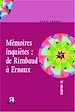 Télécharger le livre :  Mémoires inquiètes : de Rimbaud à Ernaux