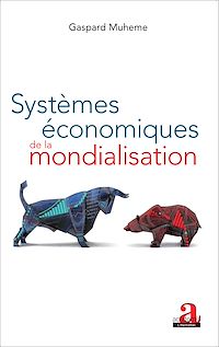 Télécharger le livre :  Systèmes économiques de la mondialisation