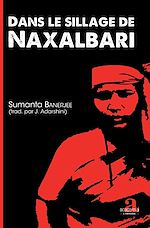 Télécharger le livre :  Dans le sillage de Naxalbari