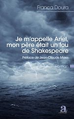 Télécharger le livre :  Je m'appelle Ariel, mon père était un fou de Shakespeare