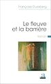 Télécharger le livre :  Le fleuve et la barrière