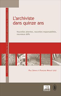 Télécharger le livre :  L'archiviste dans quinze ans