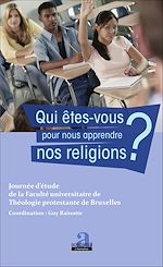 Télécharger le livre :  Qui êtes-vous pour nous apprendre nos religions ?