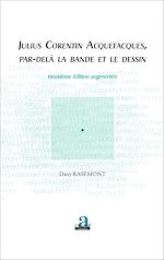 Télécharger le livre :  Julius Corentin Acquefacques, par-delà la bande et le dessin