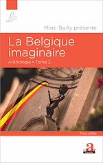Télécharger le livre :  La Belgique imaginaire
