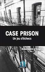 Télécharger le livre :  Case Prison. Un jeu d'échecs