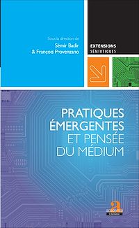 Télécharger le livre :  Pratiques émergentes et pensée du médium