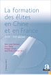 Télécharger le livre :  La formation des élites en Chine et en France (XVIIe - XXIe siècles).