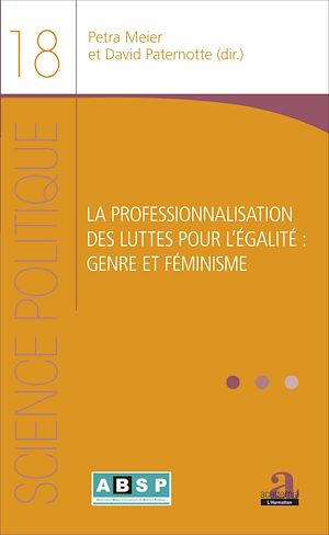 Téléchargez le livre :  La professionnalisation des luttes pour l'égalité : genre et féminisme