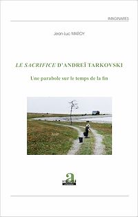 Télécharger le livre :  SACRIFICE D'ANDREI TARKOVSKI (LE)